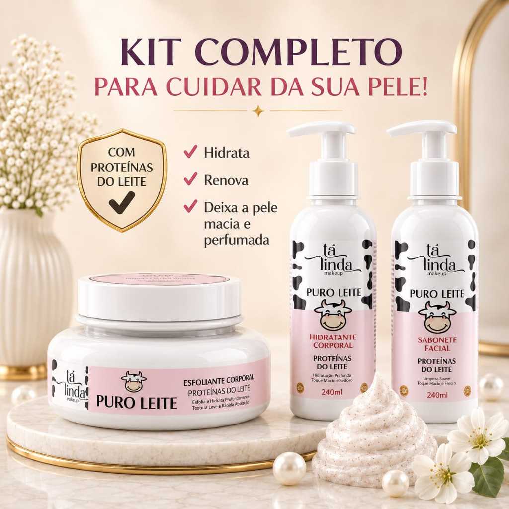 Kit Completo Puro Leite OU Sabonete Facial OU Hidratante Corporal OU Esfoliante Corporal – Tá Linda